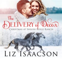 The Delivery of Decor by Isaacson, Liz